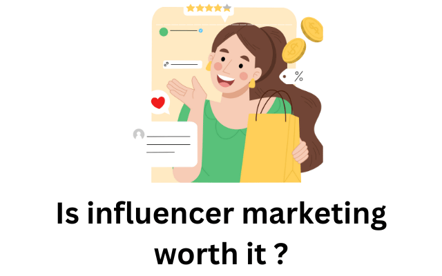 Is influencer marketing worth it