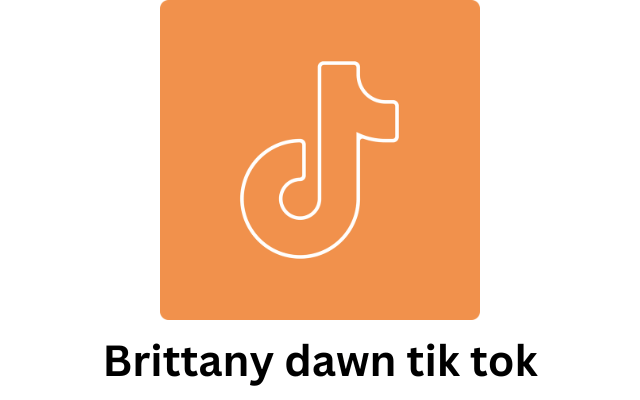 Brittany dawn tik tok