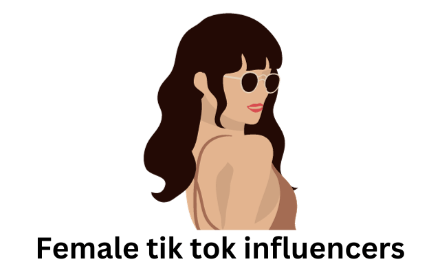 Female tik tok influencers