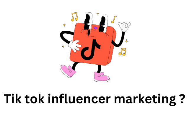 Tik tok influencer marketing