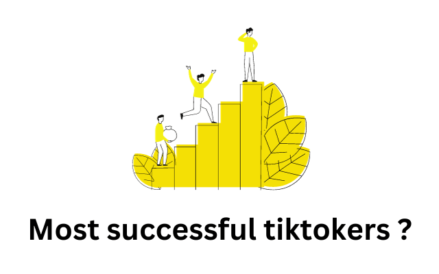 Most successful tiktokers