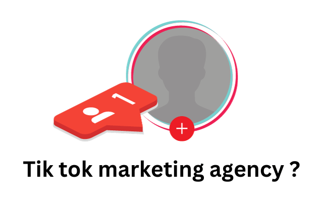 Tik tok marketing agency