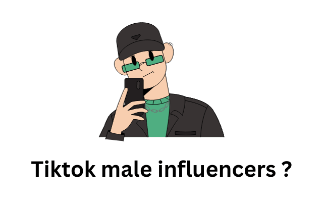 Tiktok male influencers