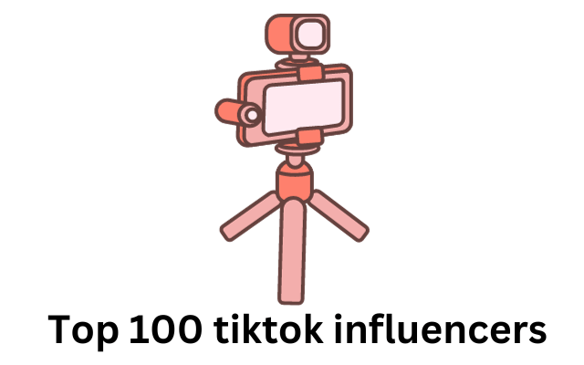 Top 100 tiktok influencers