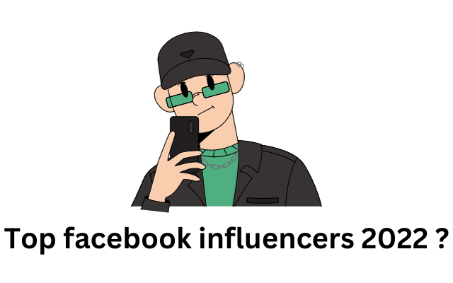 Top facebook influencers 2022