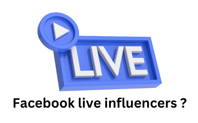 Facebook live influencers